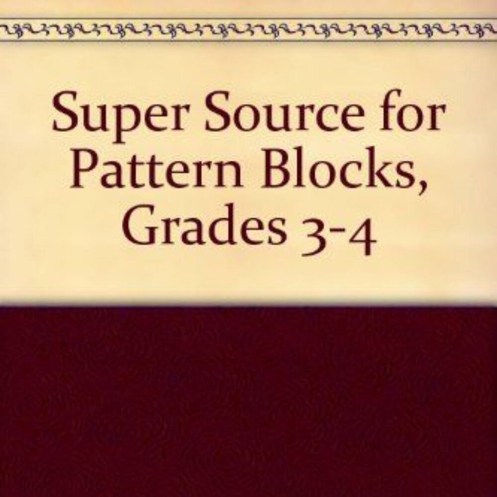 Super Source: Pattern Blocks by Cuisenaire Staff Paperbook